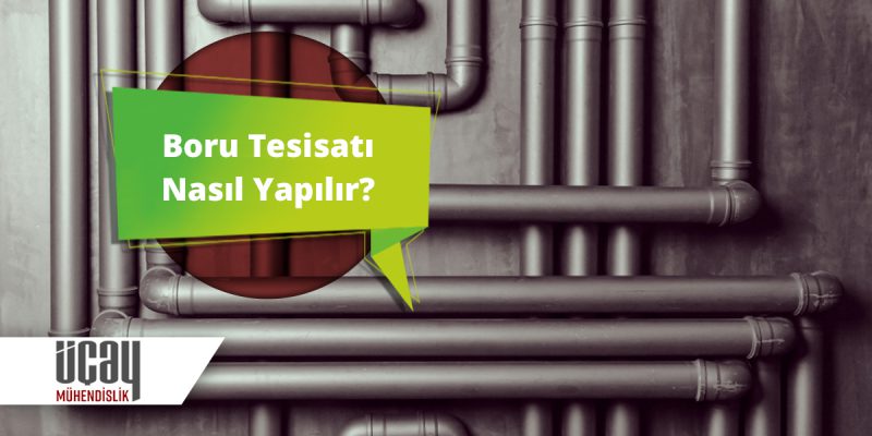 boru tesisatı nasıl yapılır