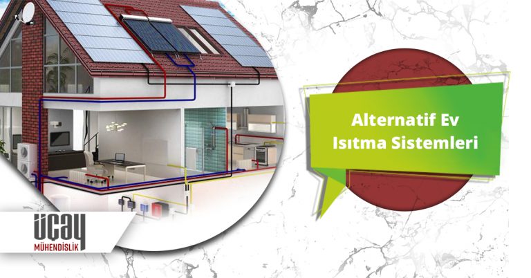 Alternatif Ev Isıtma Sistemleri